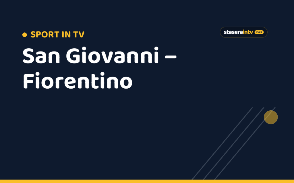 San Giovanni – Fiorentino