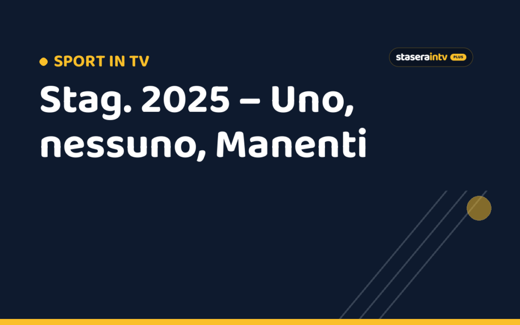 Stag. 2025 – Uno, nessuno, Manenti