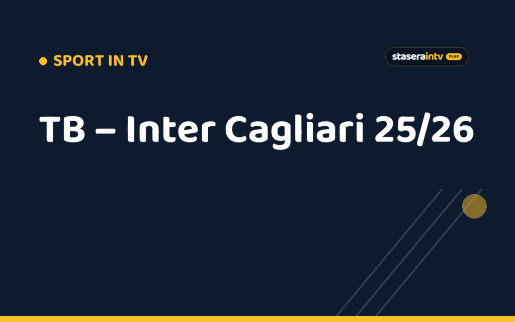 TB – Inter Cagliari 25/26