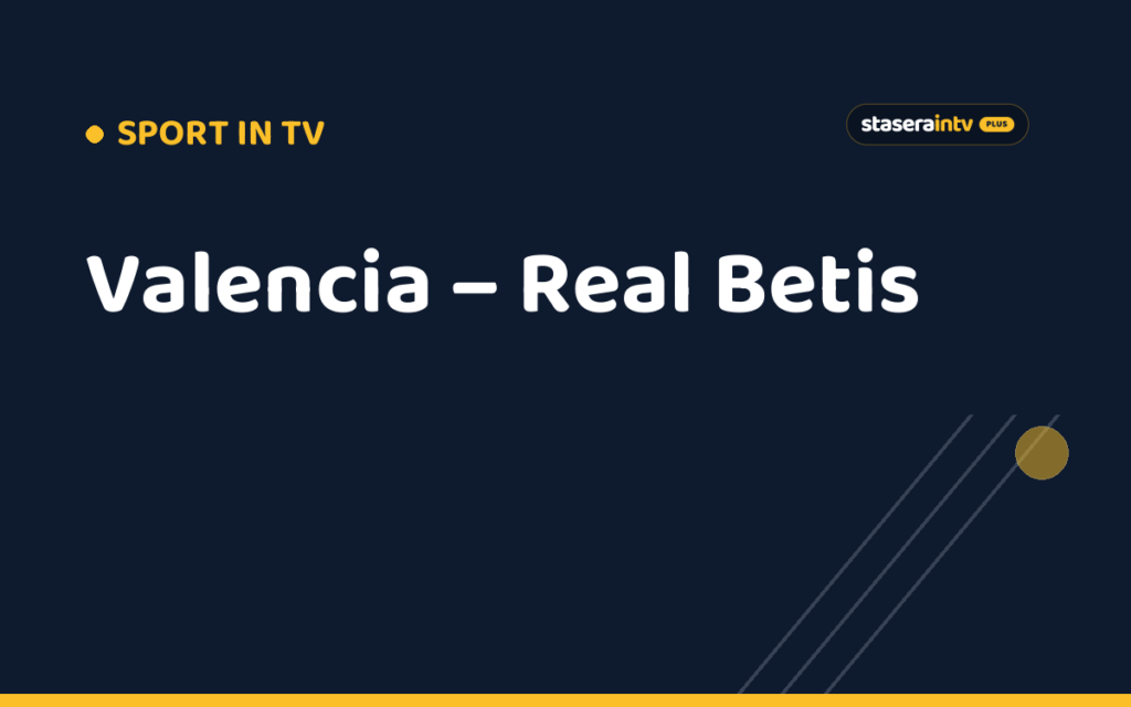 Valencia – Real Betis