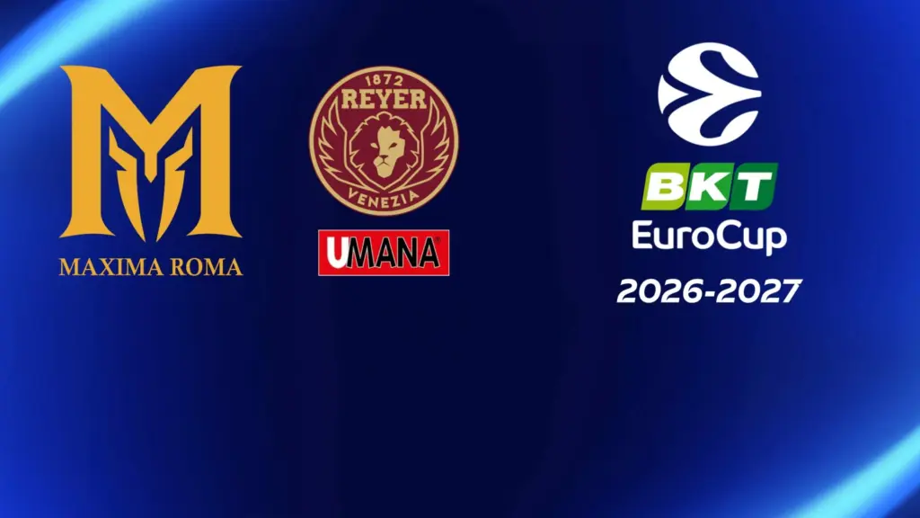 Maxima Roma – Umana Reyer Venezia