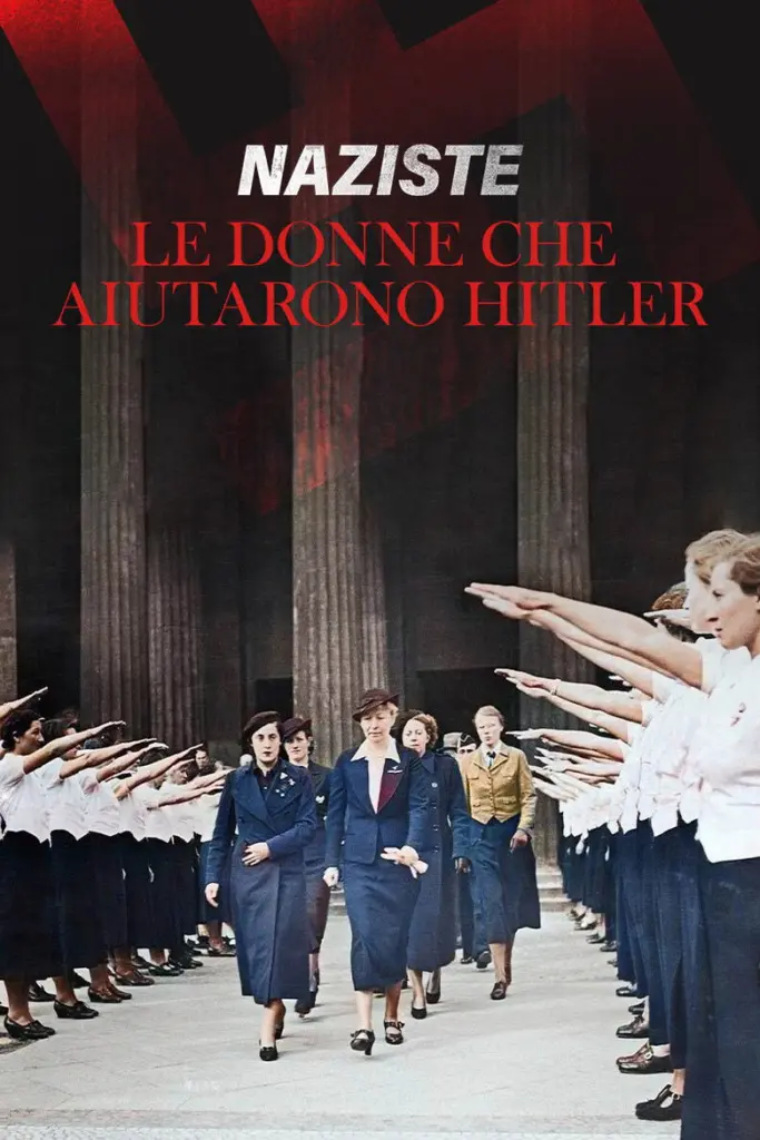 Naziste – Le donne che aiutarono Hitler