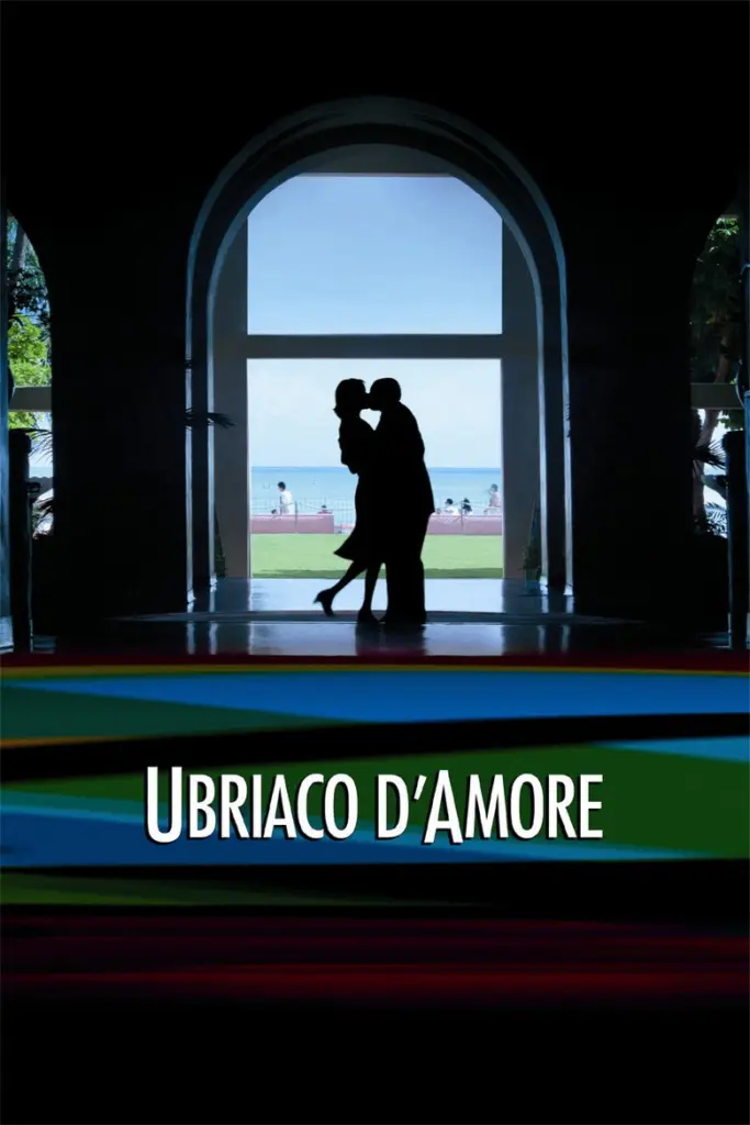 Ubriaco d’amore