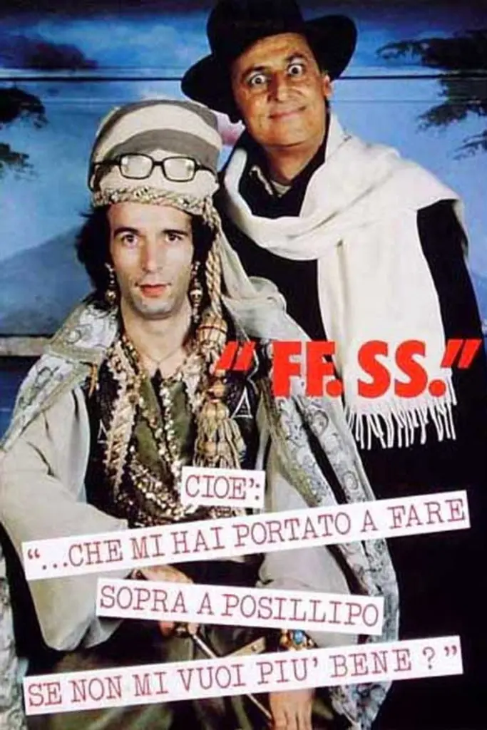 F.F.S.S., cioè: …che mi hai portato a fare sopra a Posillipo se non mi vuoi più bene?